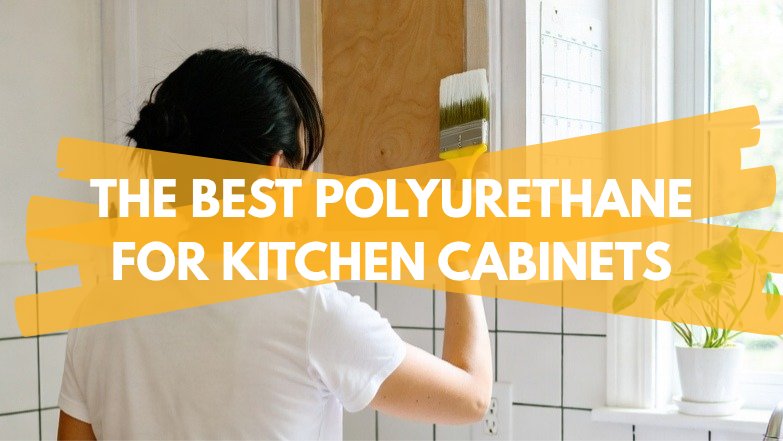 polyurethane for kitchen cabinets